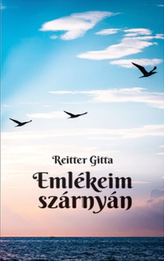 Reitter Gitta - Emlkeim Szrnyn