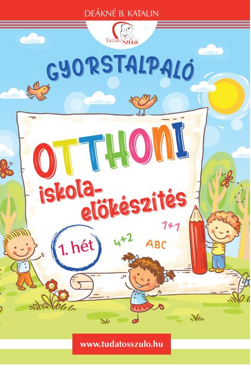 Dekn B. Katalin - Gyorstalpal - Otthoni Iskola-Elkszts 1. Ht