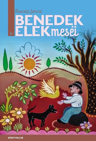 Benedek Elek - Ravasz Jancsi - Benedek Elek Mesi