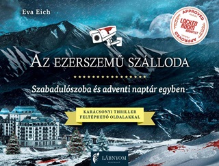 Eva Eich - Az Ezerszem Szlloda - Szabadulszoba s Adventi Naptr Egyben - Karcsonyi Thr