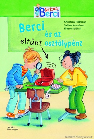 Tielmann,Christian - Berci s Az Eltnt Osztlypnz - Berci Regny 1.