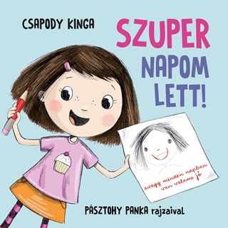 Csapody Kinga - Szuper Napom Lett!