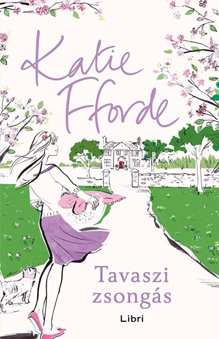 Katie Fforde - Tavaszi Zsongs