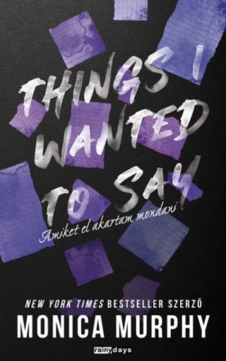 Monica Murphy - Things I Wanted To Say -  Amiket El Akartam Mondani