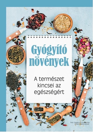 Gygyt Nvnyek - A Termszet Kincsei Az Egszsgrt