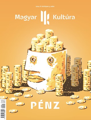 Pnz - Magyar Kultra Magazin (2024. Iv. vf. 5. Szm)