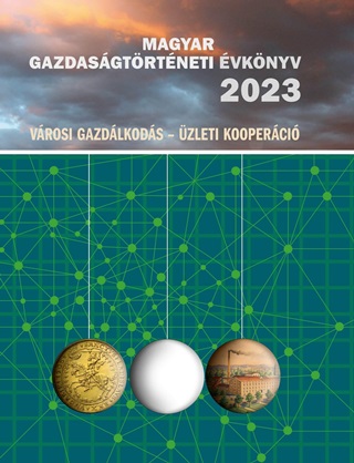 Magyar Gazdasgtrtneti vknyv 2023  (Vrosi Gazdlkods - zleti Kooperci)