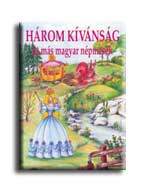 - - Hrom Kivnsg s Ms Magyar Npmesk