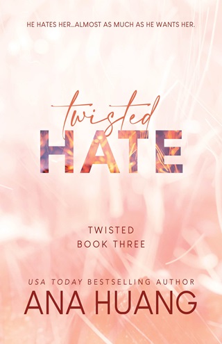 Ana Huang - Twisted Hate (Twisted Series, Book 3)