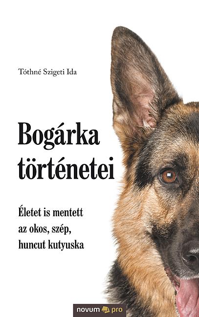 Bogrka Trtnetei - letet Is Mentett Az Okos, Szp, Huncut Kutyuska