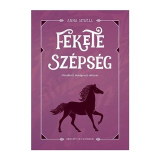 Anna Sewell - Fekete Szpsg - Rvidtett, tdolgozott Vltozat -