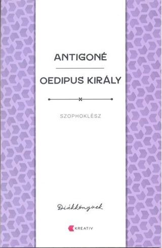 Antigon - Oedipus Kirly - Dikknyvek