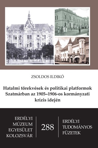 Hatalmi Trekvsek s Politikai Platformok Szatmrban Az 19051906-Os Kormnyzat