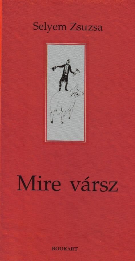 Selyem Zsuzsa - Mire Vrsz