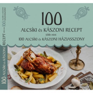 100 Alcski s Kszoni Recept, Tbb Mint 100 Alcski s Kszoni Hziasszony