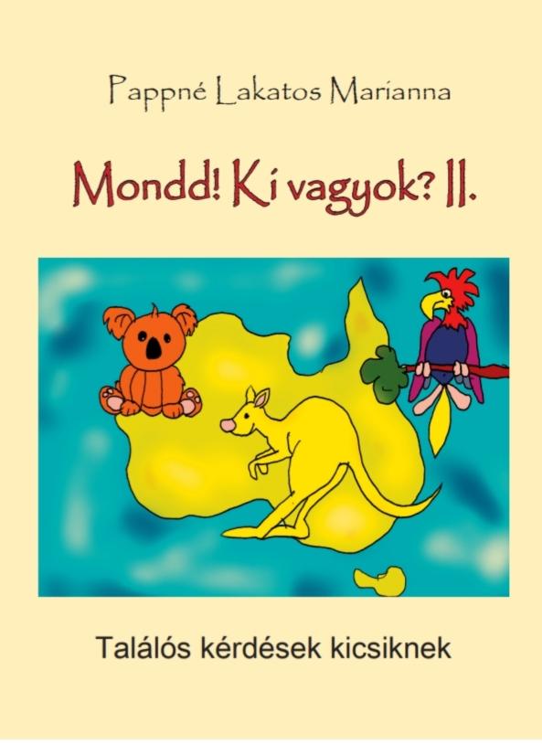 Mondd! Ki Vagyok? 2. Rsz - Talls Krdsek Kicsiknek