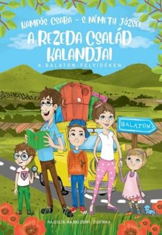 A Rezeda Csald Kalandjai - A Balaton-Felvidken