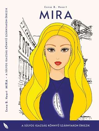 Mira - A Slyos Igazsg Knny Szrnyakon rkezik