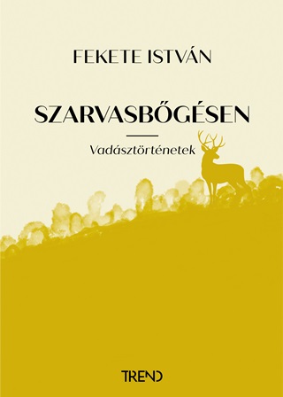 Szarvasbgsen - Vadsztrtnetek