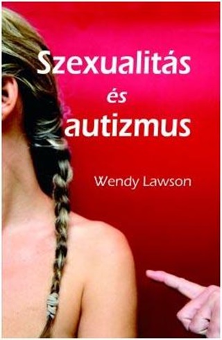 Wendy Lawson - Szexualits s Autizmus