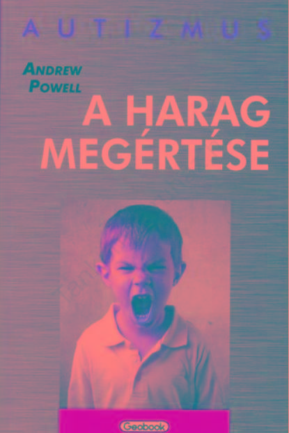 Andrew Powell - A Harag Megrtse - Autizmus