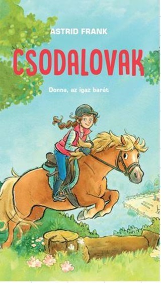 Csodalovak - Donna, Az Igaz Bart
