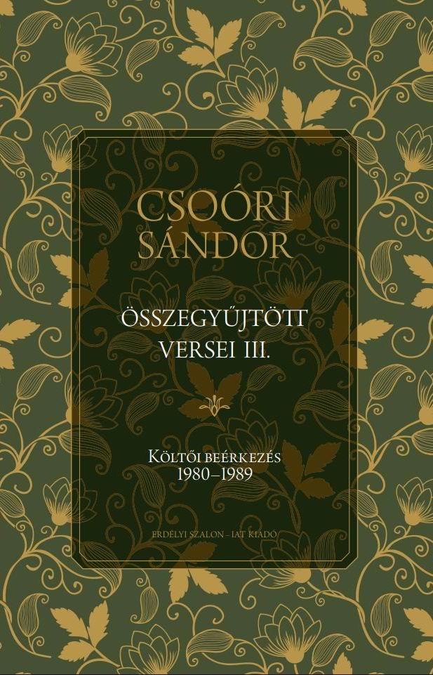 Csori Sndor sszegyjttt Versei Iii. - Klti Berkezs 1980-1989