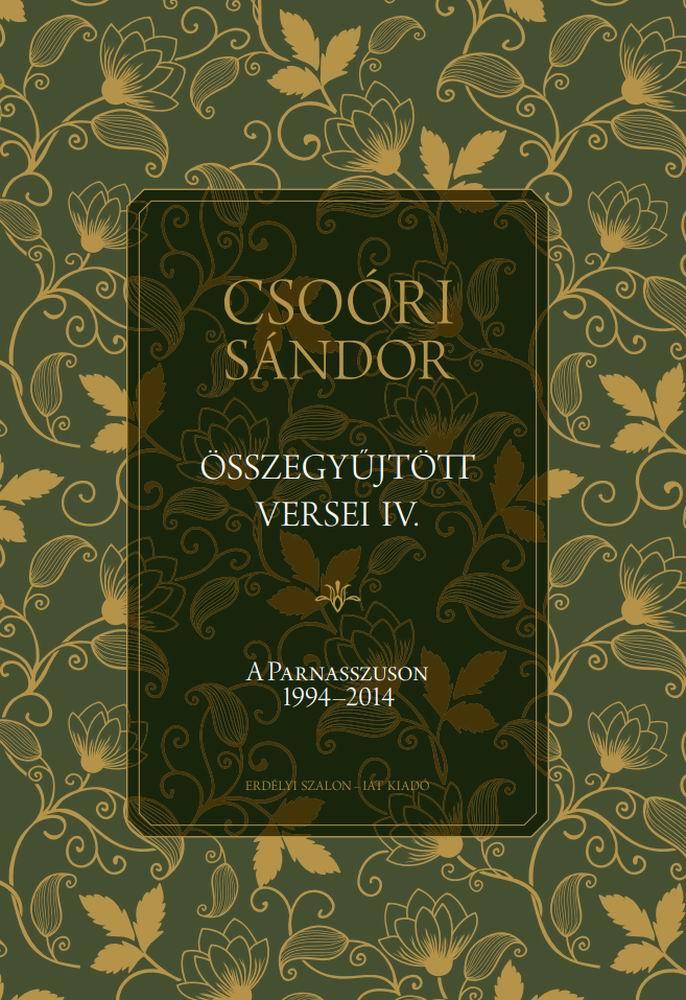 Csori Sndor sszegyjttt Versei Iv. - A Parnasszuson 1994-2014