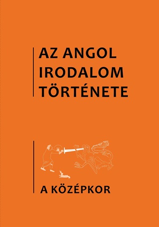 - - Az Angol Irodalom Trtnete 1. - Kzpkor