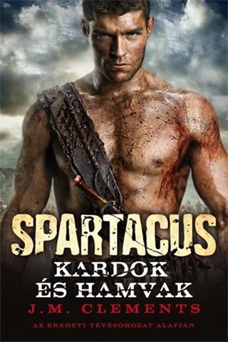 J. M. Clements - Spartacus - Kardok s Hamvak