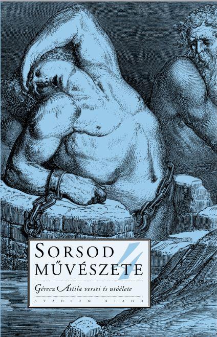 - - Sorsod Mvszete 4. - Grecz Attila Versei s Utlete