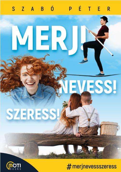 Szab Pter - Merj! Nevess! Szeress!