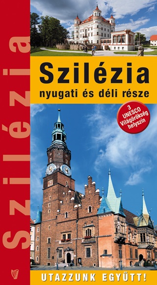 Etdi Alexa-Marton Jen-Wojciech Mlynarc - Szilzia Nyugati s Dli Rsze - 3 Unesco Vilgrksg Helyszn