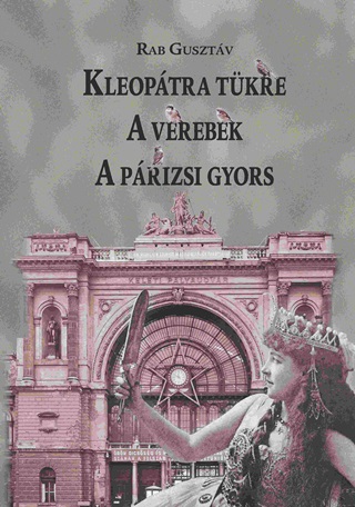 Kleoptra Tkre - A Verebek - A Prizsi Gyors