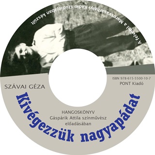 Szvai Gza - Kivgezzk Nagyapdat - Hangosknyv -