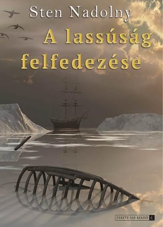 Sten Nadolny - A Lasssg Felfedezse