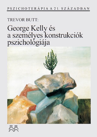 Trevor Butt - George Kelly s A Szemlyes Konstrukcik Pszicholgija