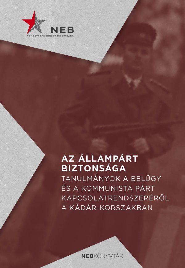 Az llamprt Biztonsga - Tanulmnyok A Belgy s A Kommunista Prt Kapcsolatren