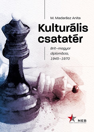 Kulturlis Csatatr - Brit-Magyar Diplomcia, 1945-1970