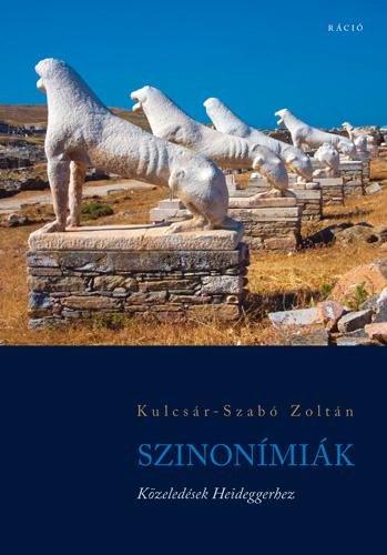 Kulcsr-Szab Zoltn - Szinonmik - Kzeledsek Heideggerhez