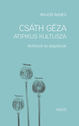 Csth Gza Atipikus Kultusza - Biofikcik s Adaptcik