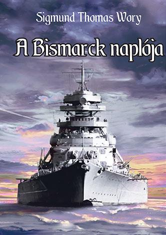 Sigmund Thomas-Wory - A Bismarck Naplja