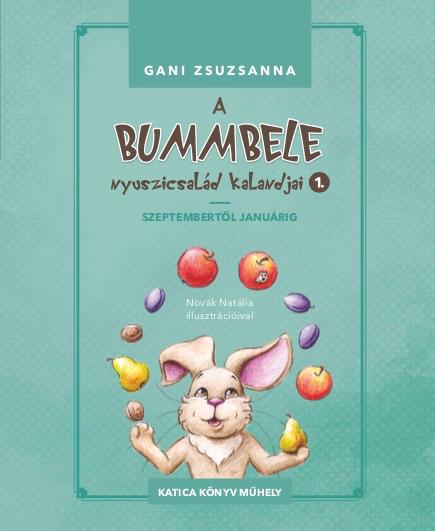 A Bummbele Nyuszicsald Kalandjai 1.
