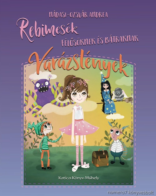 Rebimesk 1. - Flsknek s Btraknak - Varzslnyek