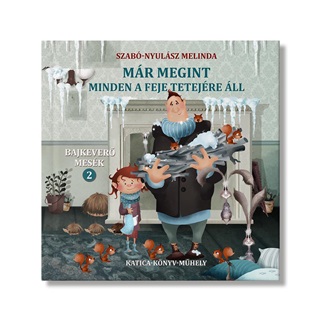 Mr Megint Minden A Feje Tetejre ll - Bajkever Mesk 2.