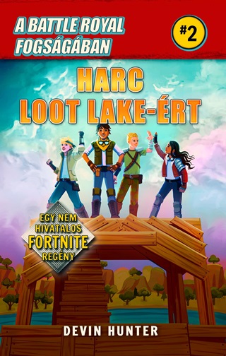 A Battle Royale Fogsgban 2.- Harc Loot Lake-rt