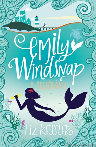 Liz Kessler - Emily Windsnap - A Selllny 1.