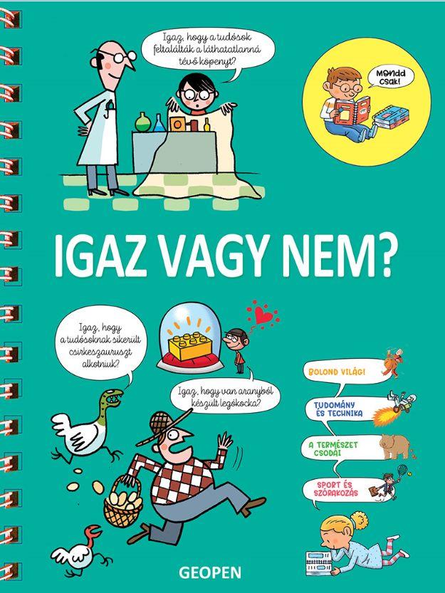 Igaz Vagy Nem? - Mondd Csak!