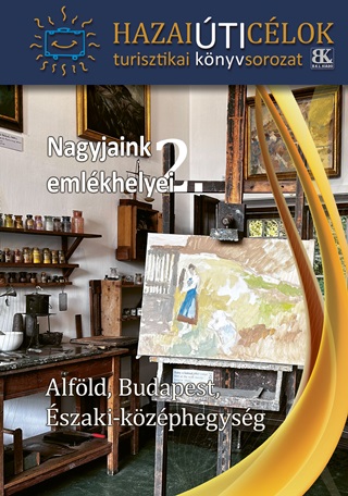 Boda Lszl Szerkeszt[Szerk.] - Nagyjaink Emlkhelyei 2.