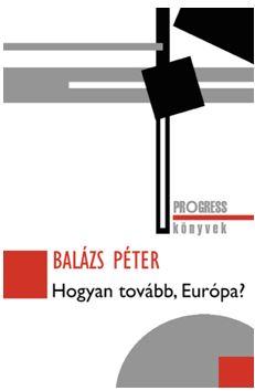 Balzs Pter - Hogyan Tovbb, Eurpa?